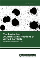 Anja Dragomanovic - The Protection of Journalists in Situations of Armed Conflicts