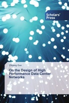 Zhiyang Guo - On the Design of High Performance Data Center Networks