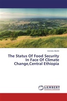 Demeku Mesfin - The Status Of Food Security In Face Of Climate Change,Central Ethiopia