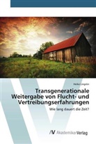 Heike Lingrön - Transgenerationale Weitergabe von Flucht- und Vertreibungserfahrungen