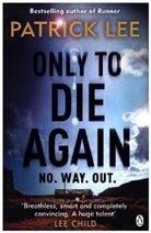 Patrick Lee, Lee Patrick - Only to Die Again