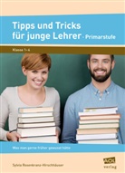 Sylvia Rosenkranz-Hirschhäuser, Sylvia Rosenkranz-Hischhäuser - Tipps und Tricks für junge Lehrer - Primarstufe