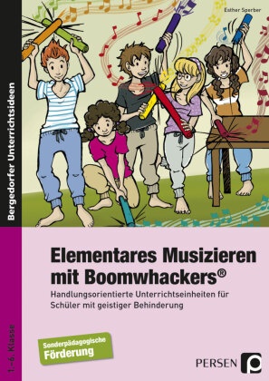 Esther Sperber - Elementares Musizieren mit Boomwhackers - Handlungsorientierte Unterrichtseinheiten für Schüler mit geistiger Behinderung. 1.-6. Klasse