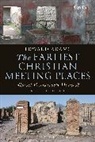 Edward Adams, Edward (King's College London Adams, Adams Edward, Chris Keith - The Earliest Christian Meeting Places