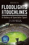 Rob Steen, Steen Rob - Floodlights and Touchlines: A History of Spectator Sport