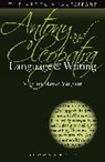 Prof. Virginia Mason Vaughan, Virginia Vaughan, Virginia Mason Vaughan, Dympna Callaghan - Antony and Cleopatra: Language and Writing
