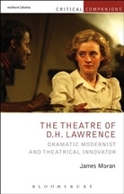 James Moran, James (University of Nottingham Moran, Erin Hurley, Patrick Lonergan - The Theatre of D.H. Lawrence
