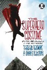 Barbara Brownie, Barbara (University of Hertfordshire Brownie, Barbara Graydon Brownie, Danny Graydon, Danny (University of Hertfordshire Graydon, Danny M Graydon... - The Superhero Costume