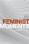 Professor Susan (Keele University Bruce, Susan Bruce, Katherine Smits, Katherine Bruce Smits, Professor Susan (Department of English Bruce, Professor Susan (Keele University Bruce... - Feminist Moments