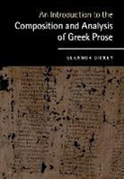 Eleanor Dickey, Eleanor (University of Reading) Dickey - Introduction to the Composition and Analysis of Greek Prose