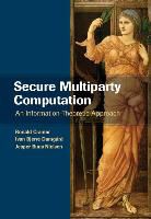 Ronald Cramer, Ronald Damgaard Cramer, Cramer Ronald, Ivan Damgaard, Ivan Bjerre Damgaard, Ivan Bjerre Damgard... - Secure Multiparty Computation and Secret Sharing