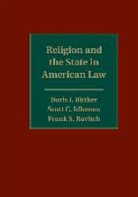 Boris I. Bittker, Boris I. Idleman Bittker, Scott Idleman, Scott C. Idleman, Scott C. (Marquette University Idleman, Frank S. Ravitch... - Religion and the State in American Law