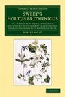 Robert Sweet, Sweet Robert - Sweet''s Hortus Britannicus