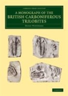 Henry Woodward, Henry L. Woodward - Monograph of the British Carboniferous Trilobites