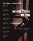 Ronet Bachman, Ronet (University of Delaware) Bachman, Bachman Ronet, Raymond Paternoster, Raymond (University of Maryland) Paternoster, Raymond (University of Maryland) Bach Paternoster... - Explaining Criminals and Crime