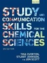 Stuart Johnson, Tina Overton, Tina (Professor of Chemical Education Overton, Tina Johnson Overton, Jon Scott - Study and Communication Skills for the Chemical Sciences
