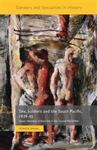 Yorick Smaal - Sex, Soldiers and the South Pacific, 1939-45