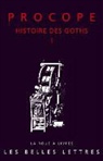 Denis Roques, Janick Auberger, PROCOPE, Procope de Césarée, Procope de Césarée (050.?-056.?) - Histoire des Goths