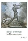 Hugh Honour, Hugh (1927-....) Honour, Honour Hugh, Hugh Honour, Pierre-Emmanuel Dauzat - Le néo-classicisme