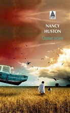 Nancy Huston, Nancy (1953-....) Huston, HUSTON NANCY, Huston Nancy Fournie, NANCY HUSTON - DANSE NOIRE