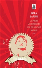 Lola Lafon, Lola (1974-....) Lafon, LAFON LOLA, Lola Lafon - PETITE COMMUNISTE QUI NE SOURIAIT JAMAIS