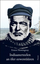 Ernest Hemingway, Keike Faltings, Volkert F Falings, Volkert F. Faltings - Indiaanerteelen an öler eewentüüren