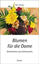 Rolf Schröter - Blumen für die Dame