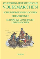 Gundula Hubrich-Messow - Schleswig-Holsteinische Volksmärchen: Schleswig-Holsteinische Volksmärchen. Eheschwänke (AT 1350-1439). Schwänke von Frauen und Mädchen (AT 1440-1524)