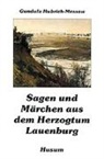 Gundul Hubrich-Messow, Gundula Hubrich-Messow - Sagen und Märchen aus dem Herzogtum Lauenburg