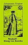 Johannes Tralow - Neuhoff - König von Korsika