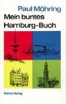 Paul Möhring - Mein buntes Hamburg-Buch