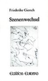 Friederike Giersch - Szenenwechsel