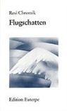 Resi Chromik - Flugschatten