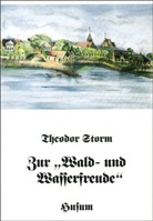 Theodor Storm, Karl Ernst Laage - Zur 'Waldfreude und Wasserfreude'