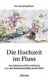 Gerhard Saeltzer - Die Hochzeit im Fluss