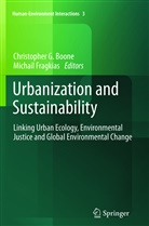 Christopher G Boone, Christopher G. Boone, Fragkias, Fragkias, Michail Fragkias, Christophe G Boone... - Urbanization and Sustainability