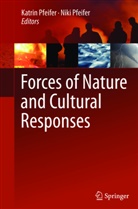 Pfeifer, Pfeifer, Katri Pfeifer, Katrin Pfeifer, Niki Pfeifer - Forces of Nature and Cultural Responses