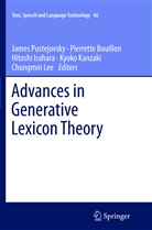 Pierrett Bouillon, Pierrette Bouillon, Hitoshi Isahara, Hitoshi Isahara et al, Kyoko Kanzaki, Chungmin Lee... - Advances in Generative Lexicon Theory