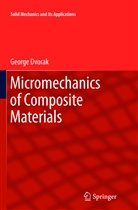 George Dvorak - Micromechanics of Composite Mate