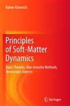 Rainer Kimmich - Principles of Soft-Matter Dynamics