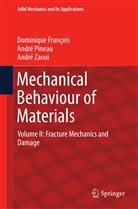 Dominique Francois, Dominiqu François, Dominique François, Andr Pineau, Andre Pineau, André Pineau... - Mechanical Behaviour of Materials