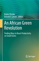 F Larson, F Larson, Donald F. Larson, Keijir Otsuka, Keijiro Otsuka - An African Green Revolution
