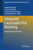 Aniello Amendola, Tatian Ermolieva, Tatiana Ermolieva, Joanne Linnerooth-Bayer, Joanne Linnerooth-Bayer et al, Reinhard Mechler - Integrated Catastrophe Risk Modeling