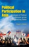 Ginger L Denton, Ginger L. Denton, Ginger L Denton - Political Participation In Asia: Typologies Of Political Behavior Across Democratizing States