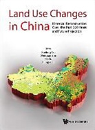 Wenquan Zhu Xia Xu &amp; Xiang Xuefeng Cui, Xuefeng Cui, Cui Xuefeng, Xianglan Li, Li Xianglan, Xia Xu... - Land-use Changes In China: Historical Reconstruction Over The Past 300 Years And Future Projection