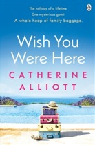 Catherine Alliott, Alliott Catherine - Wish You Were Here