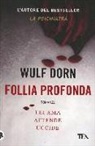 Wulf Dorn - Follia profonda