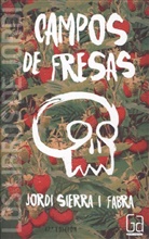 Jordi Sierra i Fabra - Campos de fresas