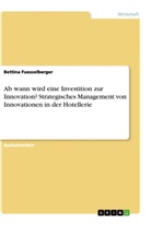 Bettina Fuesselberger - Ab wann wird eine Investition zur Innovation?