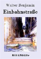 Walter Benjamin, Walter Benjamin - Einbahnstraße